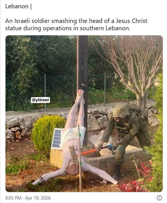 以军确认士兵在黎巴嫩南部损毁耶稣雕像属实 将采取措施
以色列国防军证实，一张显示