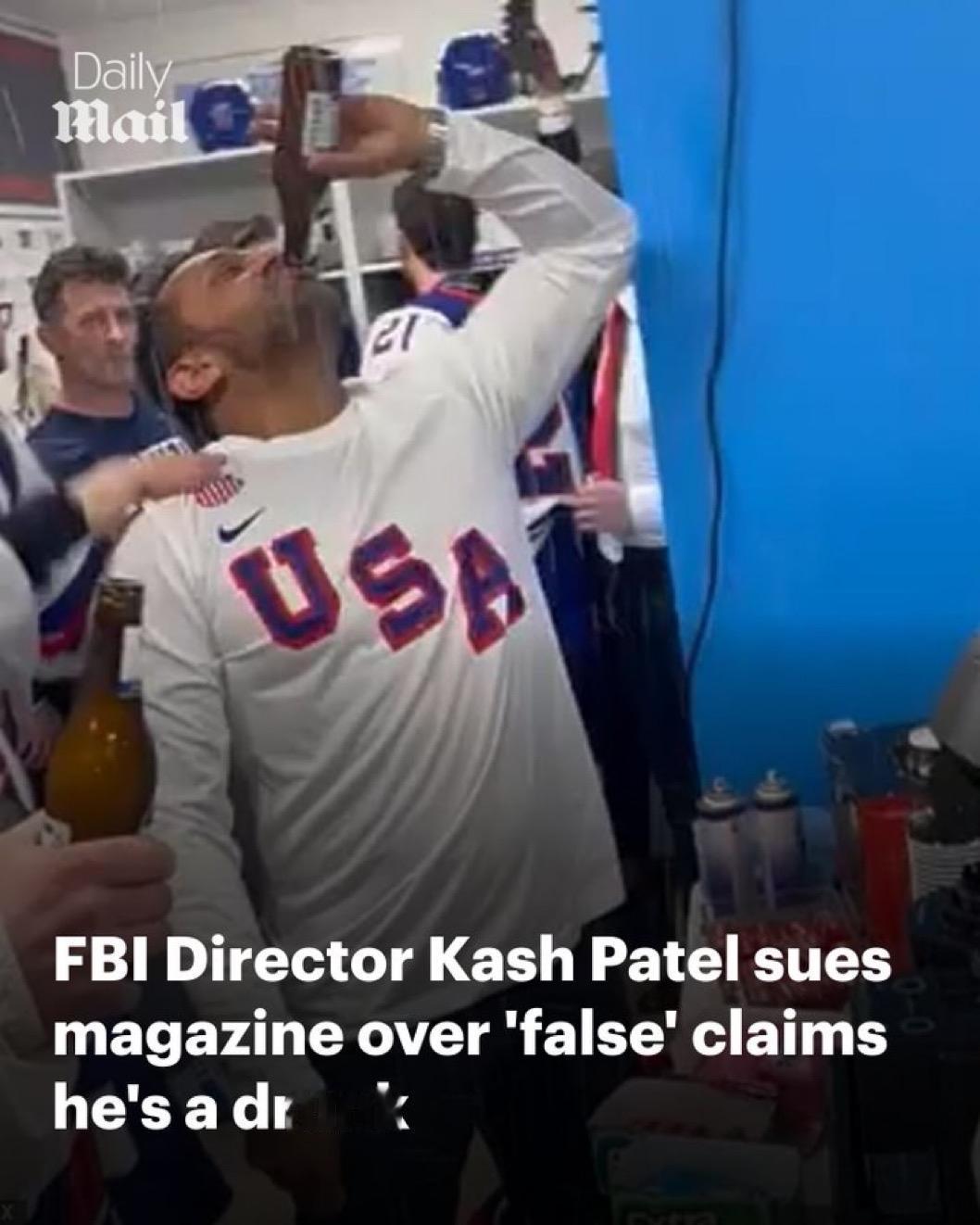 美国FBI局长卡什·帕特尔就《大西洋月刊》关于他涉嫌酗酒、擅离职守的报道以诽谤罪