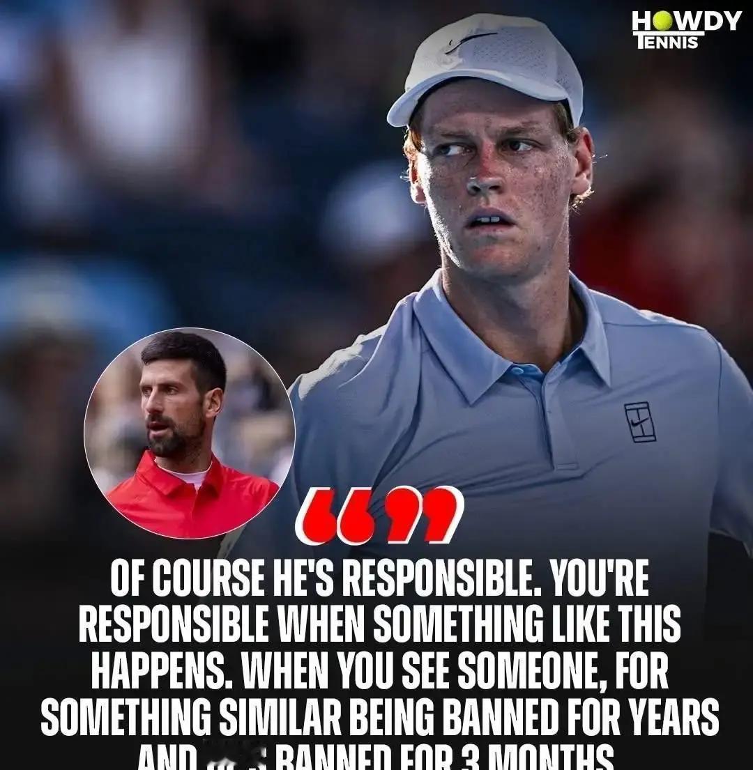 3个月禁赛，德约怒了
 
辛纳的药检阳性，ITIA判了3个月。德约直接开炮：这口