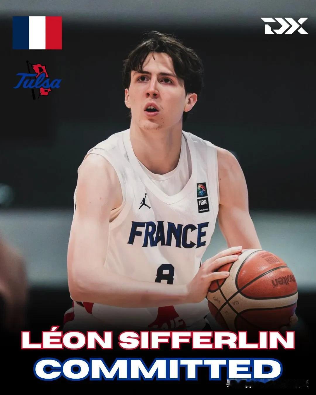 法国控卫Leon Sifferlin宣布承诺NCAA男篮 图尔萨大学Tulsa，