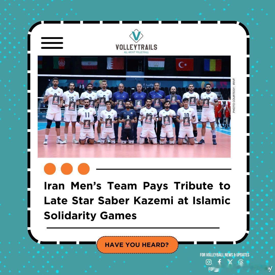 在伊斯兰团结运动会对阵巴林队的赛前仪式上，伊朗男排国家队通过手持已故球星萨比尔·