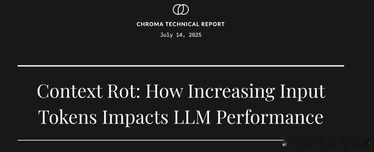 Chroma最新报告《Context Rot》揭示LLM在处理长上下文时表现非均