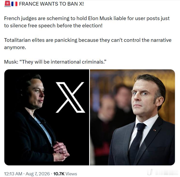 法国想要封禁 X！法国法官正密谋让埃隆·马斯克为用户发布的帖子承担法律责任，只为