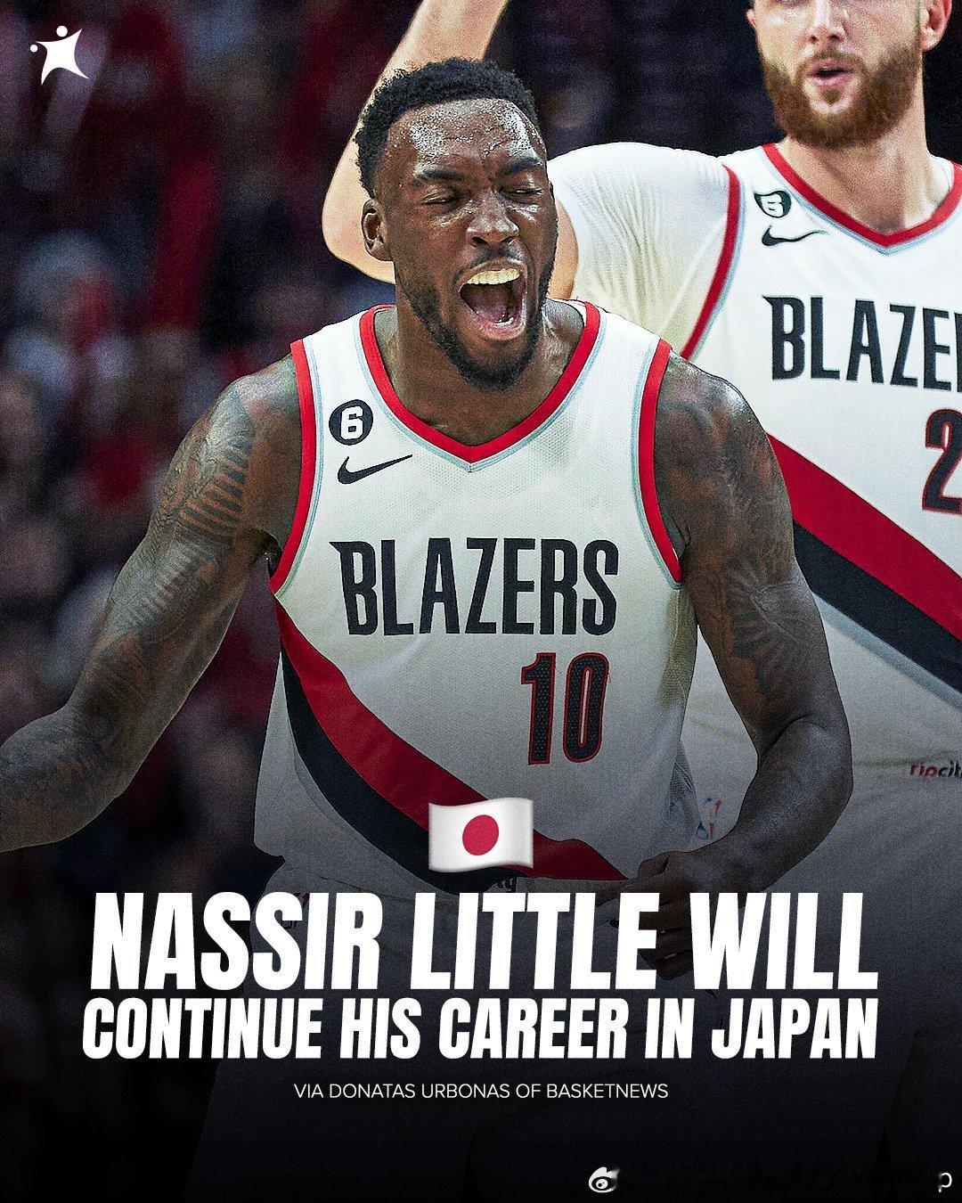 Nassir Little签约日本B联赛千叶喷射机亚洲篮球NBA[超话] ​​​