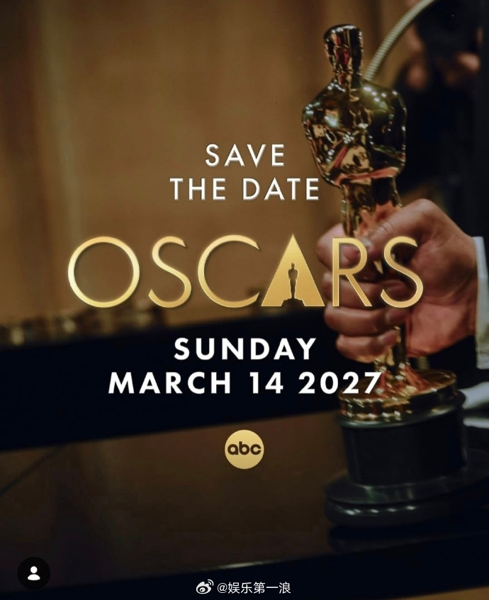 第99届奥斯卡 第99届奥斯卡金像奖将于2027年3月14日举办，提名名单将于2