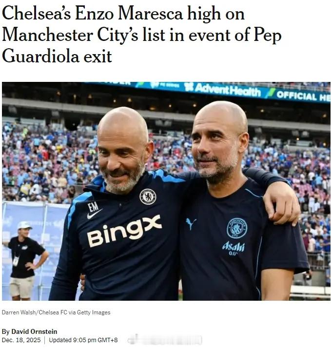 TA记者DO消息，假如瓜迪奥拉在明年夏天离队，那么切尔西主帅马雷斯卡是曼城考虑的