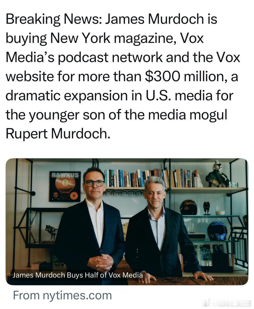 默多克的小儿子，三亿美元收购Vox Media的网站、博客，和New York杂