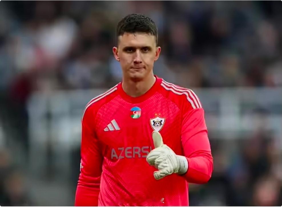 两回合贡献13次扑救，卡拉巴克门将自荐：希望英超能签下我据《太阳报》报道，卡拉巴