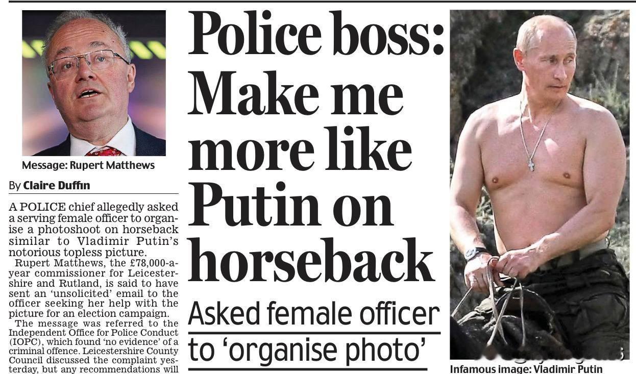🇬🇧就连英国警察也想模仿普京！《每日邮报》报道了莱斯特郡警察局长鲁珀特·马修