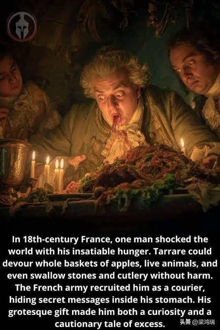 史上饭量最大的人——塔拉尔（Tarrare, 1772–1798)

根据历史记