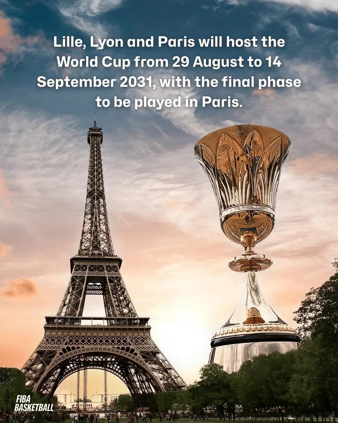 FIBA官方宣布，2031年篮球世界杯将在法国举办。届时，法国三座城市——里尔、
