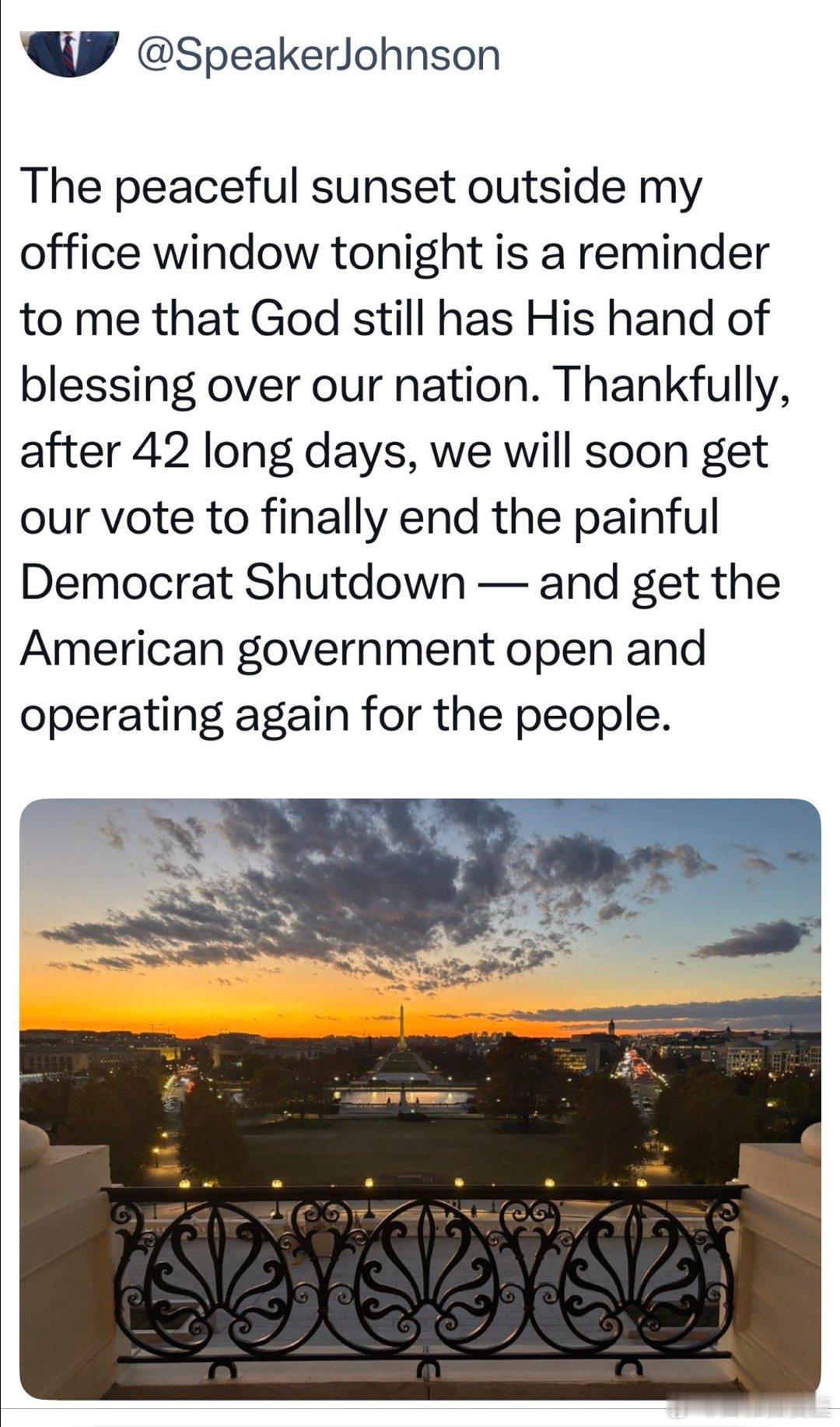 众议长：窗外的夕阳，上帝保佑美国…漫长的42天，民主党的关门，痛苦终将结束…政府