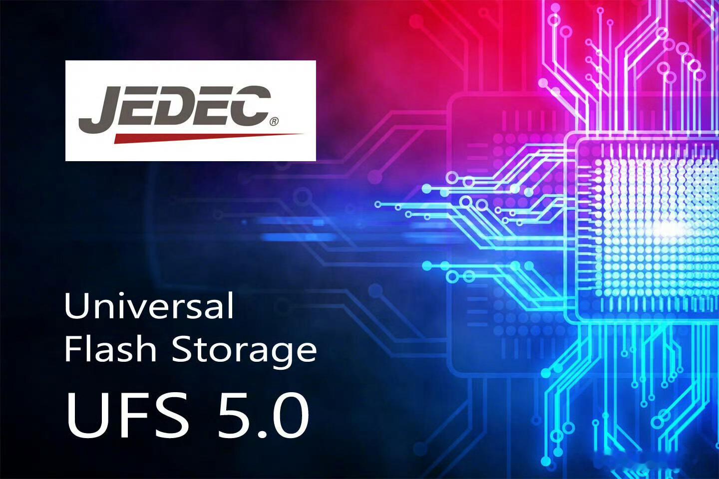 JEDEC宣布UFS 5.0标准即将完成。UFS 5.0计划提供更快的数据速度和