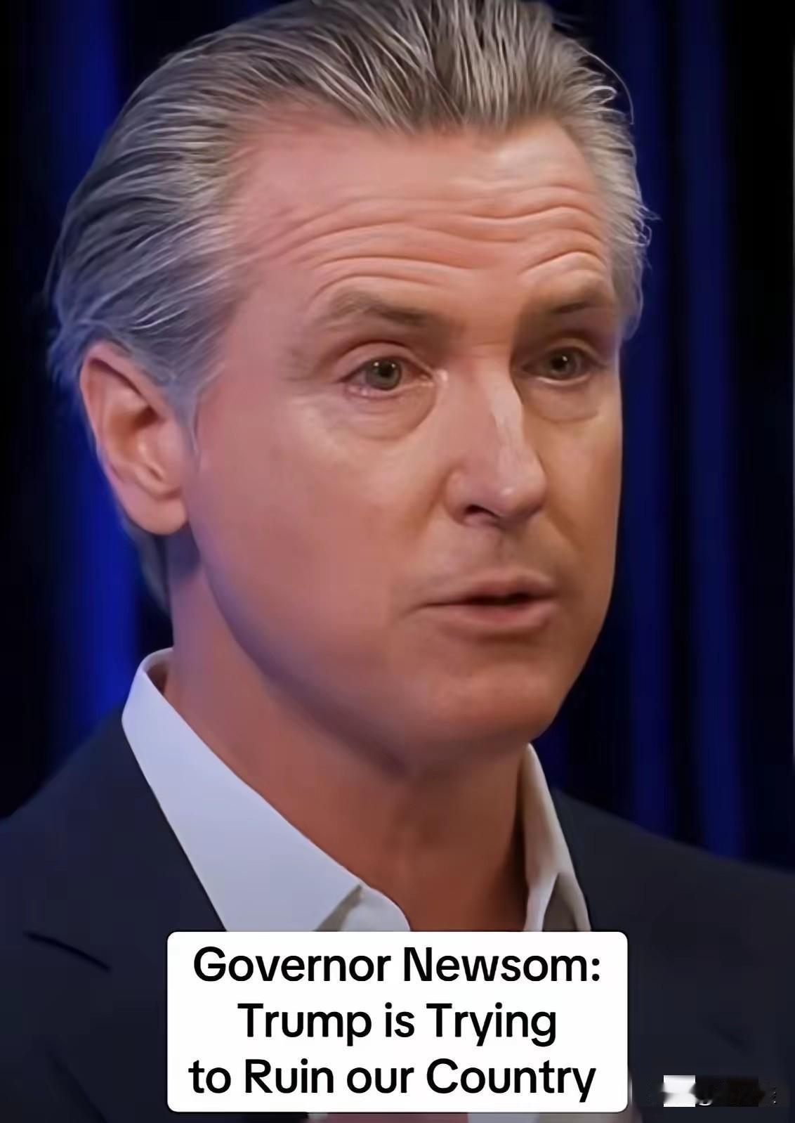 世界上最富裕的州州长纽森批判世界上最强大的国家总统，也是他的顶头上司特朗普正在毁