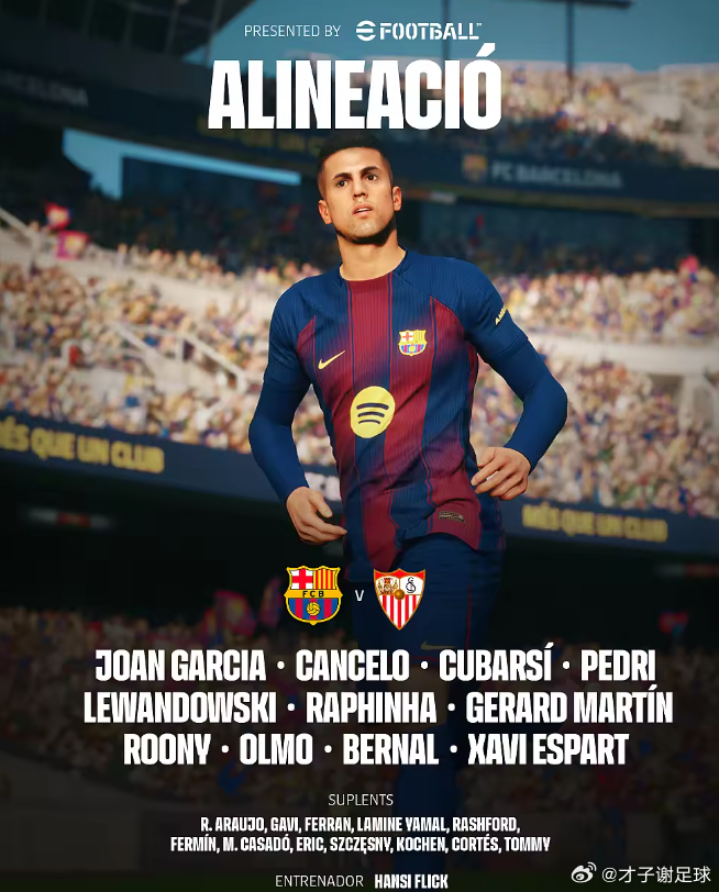 巴萨vs塞维利亚首发:莱万领衔，坎塞洛出战，亚马尔替补巴萨vs塞维利亚巴萨