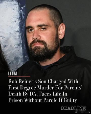 罗伯莱纳儿子因谋杀父母被起诉罗伯莱纳儿子或被判死刑 据外媒，导演罗伯·莱纳的儿子