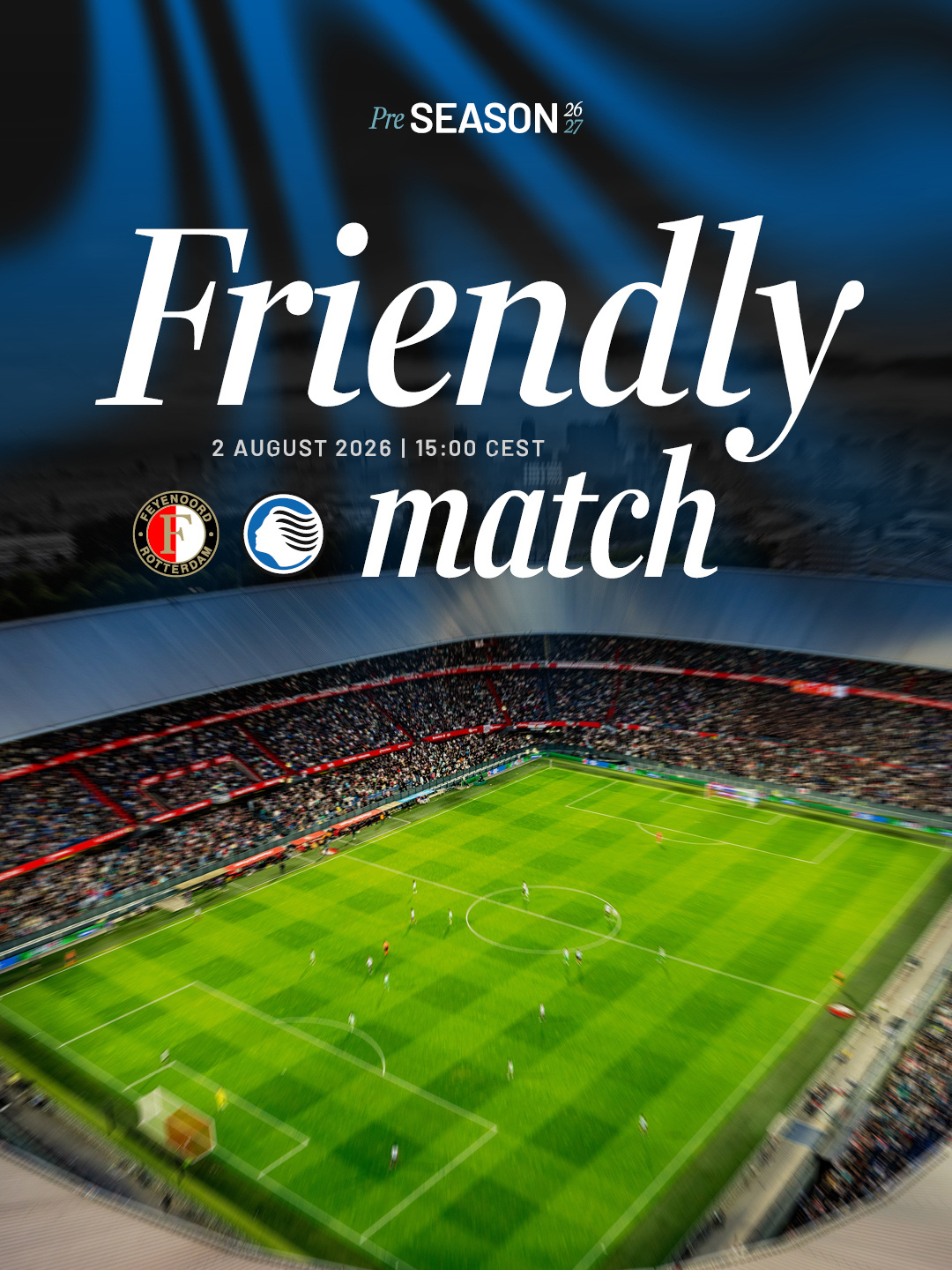 【季前赛官宣】⚽️8月2日，亚特兰大将做客荷兰，与荷兰足球俱乐部费耶诺德进行一场