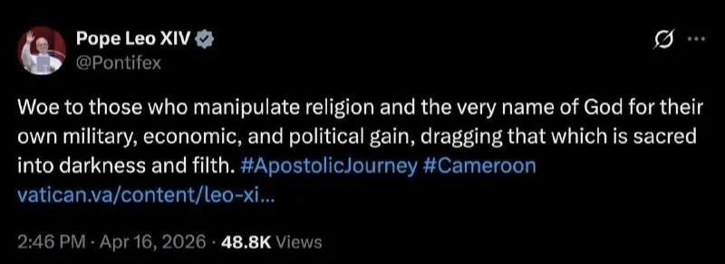 教皇利奥十四世在社交媒体上发帖表示，那些以神的名义操纵宗教，为了自己的军事、经济