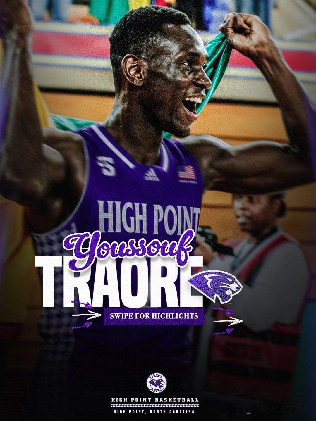 马里内线Youssouf Traore宣布承诺NCAA男篮 High Point
