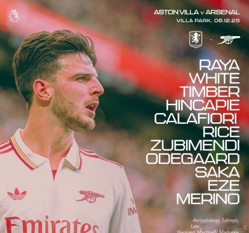 英超联赛第15轮，阿森纳客场挑战阿斯顿维拉，赛前首发出炉！阿森纳首发：拉亚、怀特