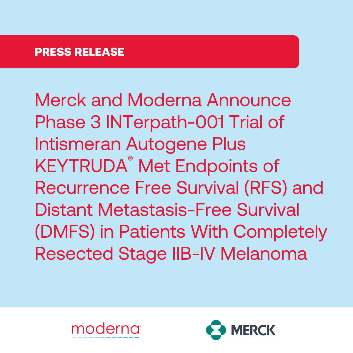 Moderna 与默沙东的个性化 mRNA 癌症疫苗首次通过三期临床试验Mode