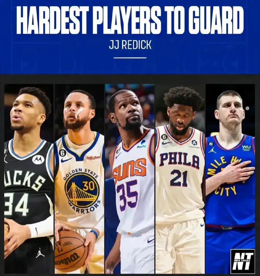 JJ雷迪克评选现役NBA最难被防守的五个人 ​​​：詹姆斯遗憾落选！

詹姆斯：