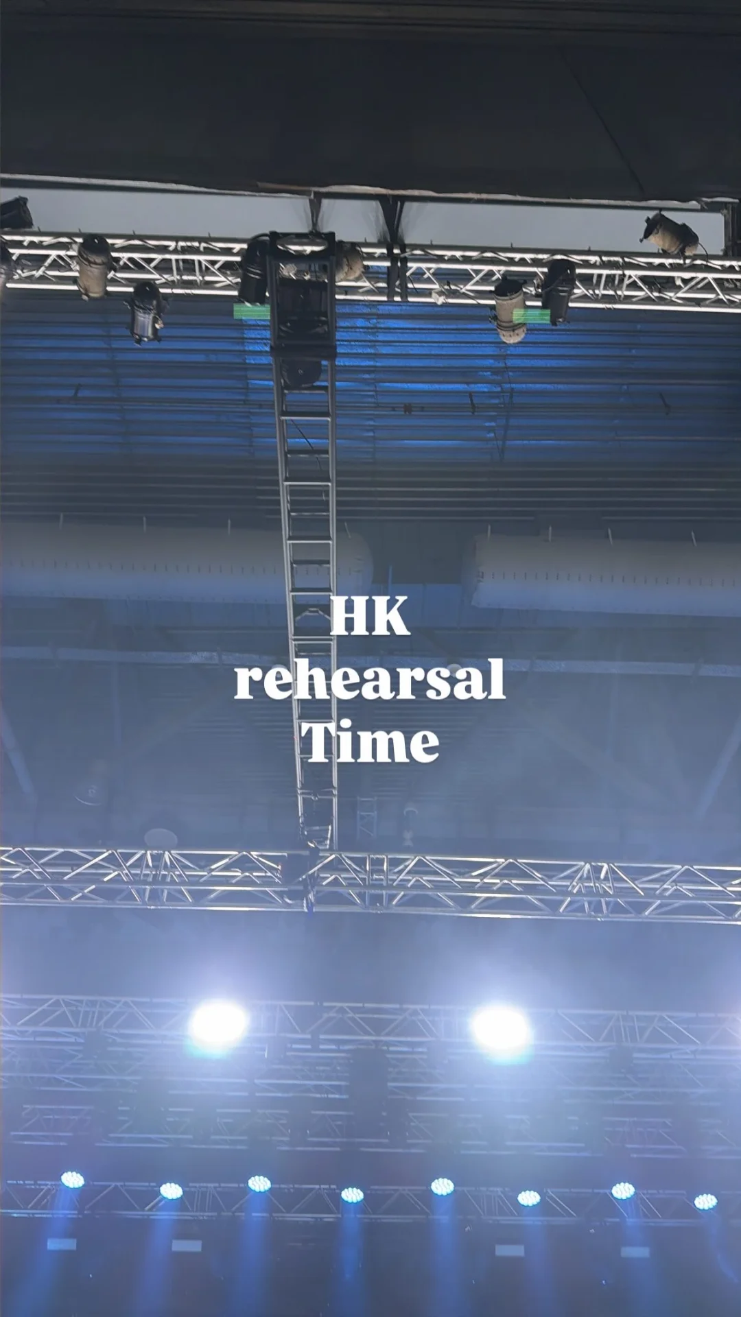 HK Rehearsal Time！