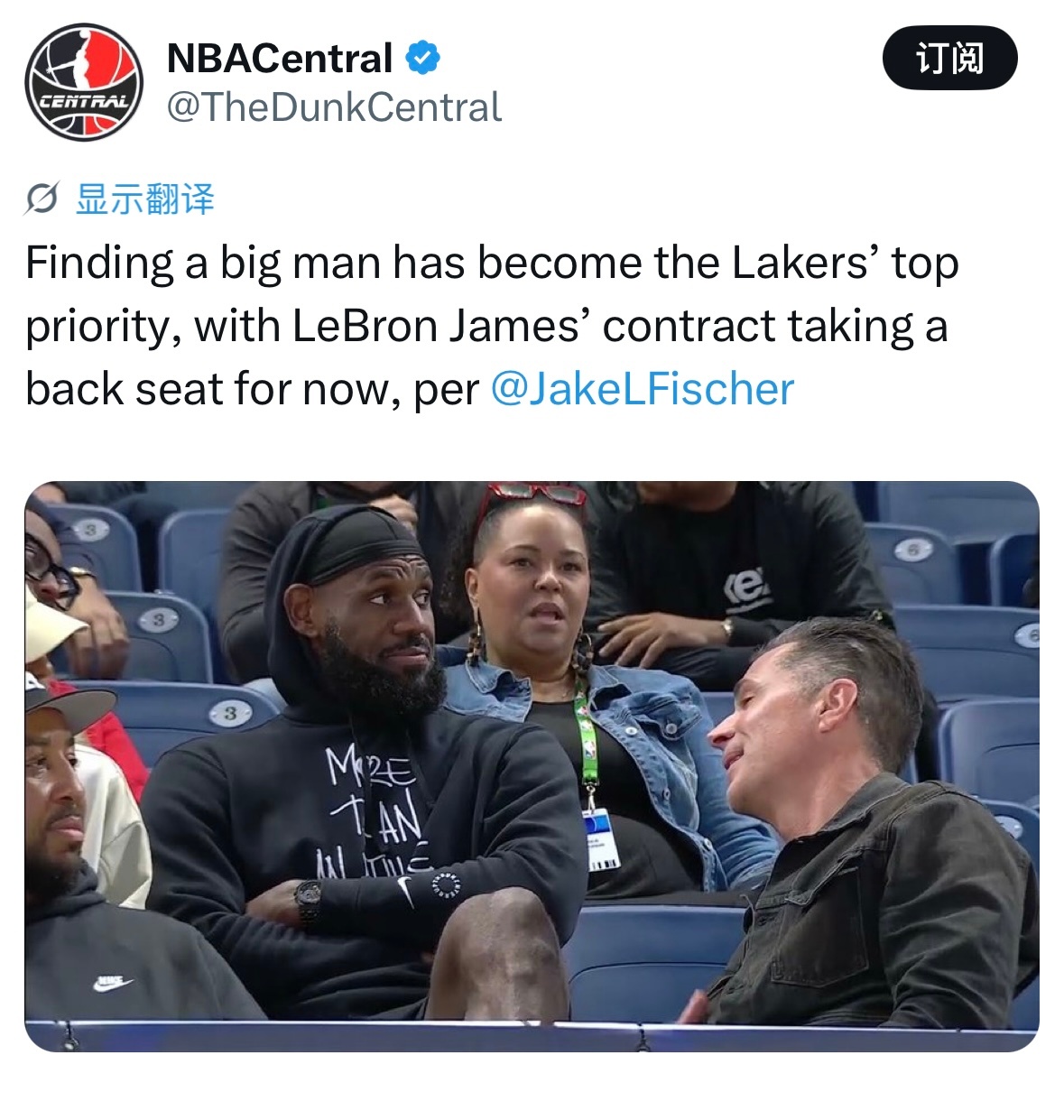 Jake Fischer：目前湖人休赛期的头号任务已经变为引进中锋，詹姆斯的续约