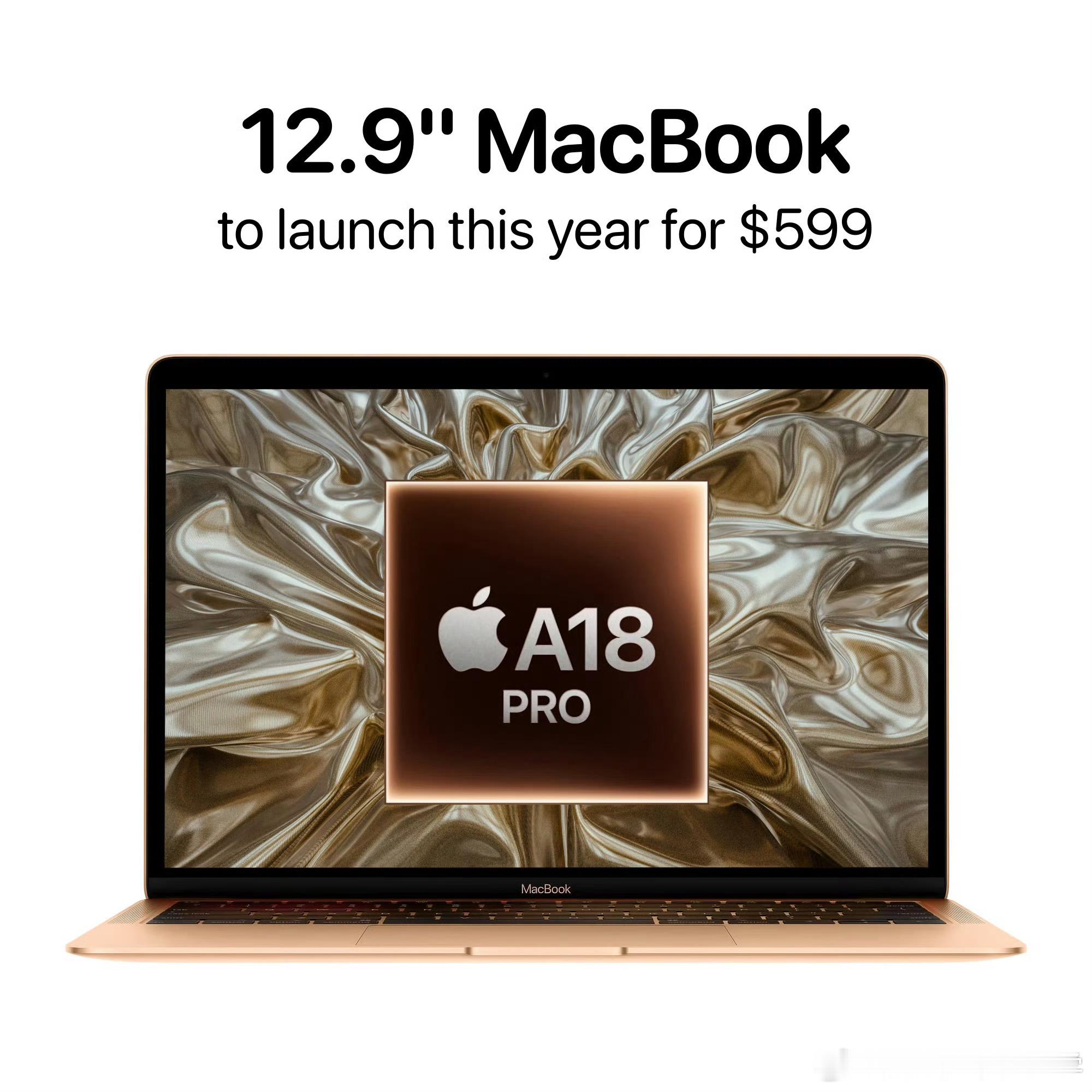 廉价版MacBook让你的星巴克入场门槛来到新低！搭载A18 Pro芯片12.9