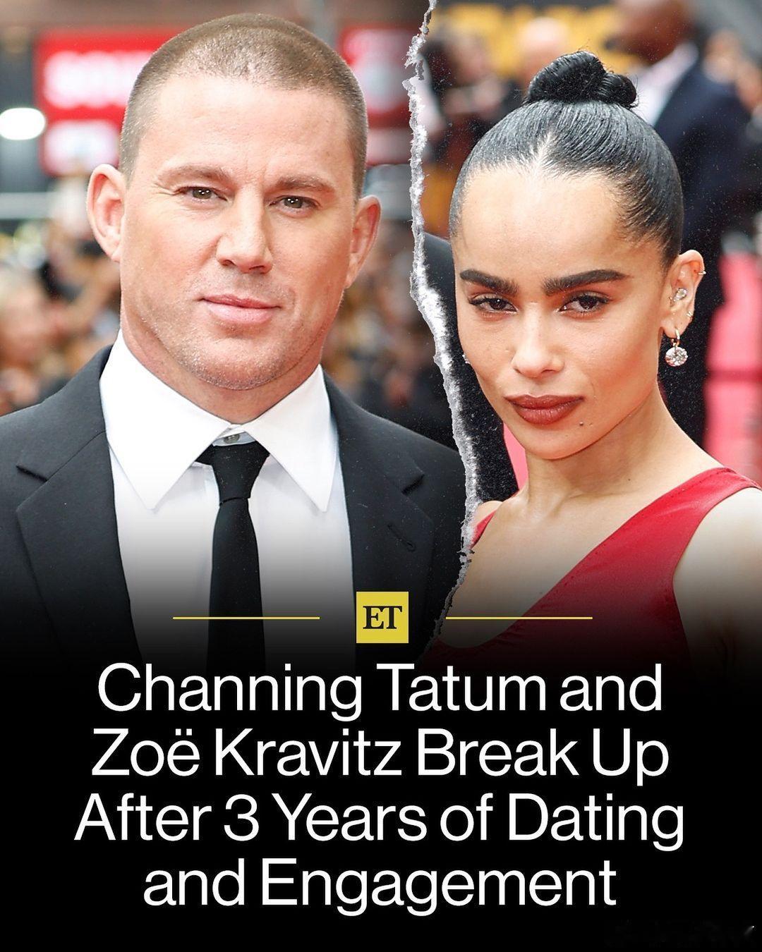 “钱老板”钱宁-塔图姆和佐伊-克拉维茨结束三年恋情，并取消订婚。 ​​​