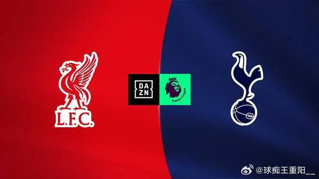 12人无法出战，热刺vs利物浦首发预测：首发预测（3412）：维卡里奥/阿奇·格