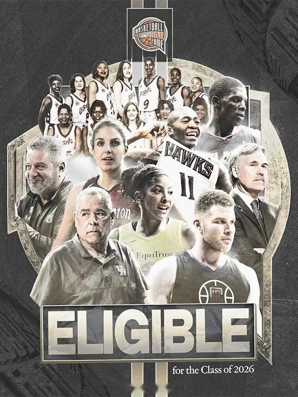 奈史密斯篮球名人堂官方公布2026届候选人名单。前全明星内线布雷克-格里芬、WN