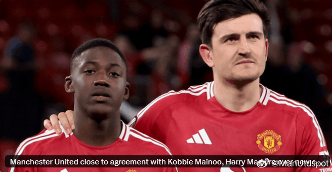 DO：曼联接近与马奎尔和梅努达成续约，梅努与曼联续约到2031年，马奎尔与曼联续