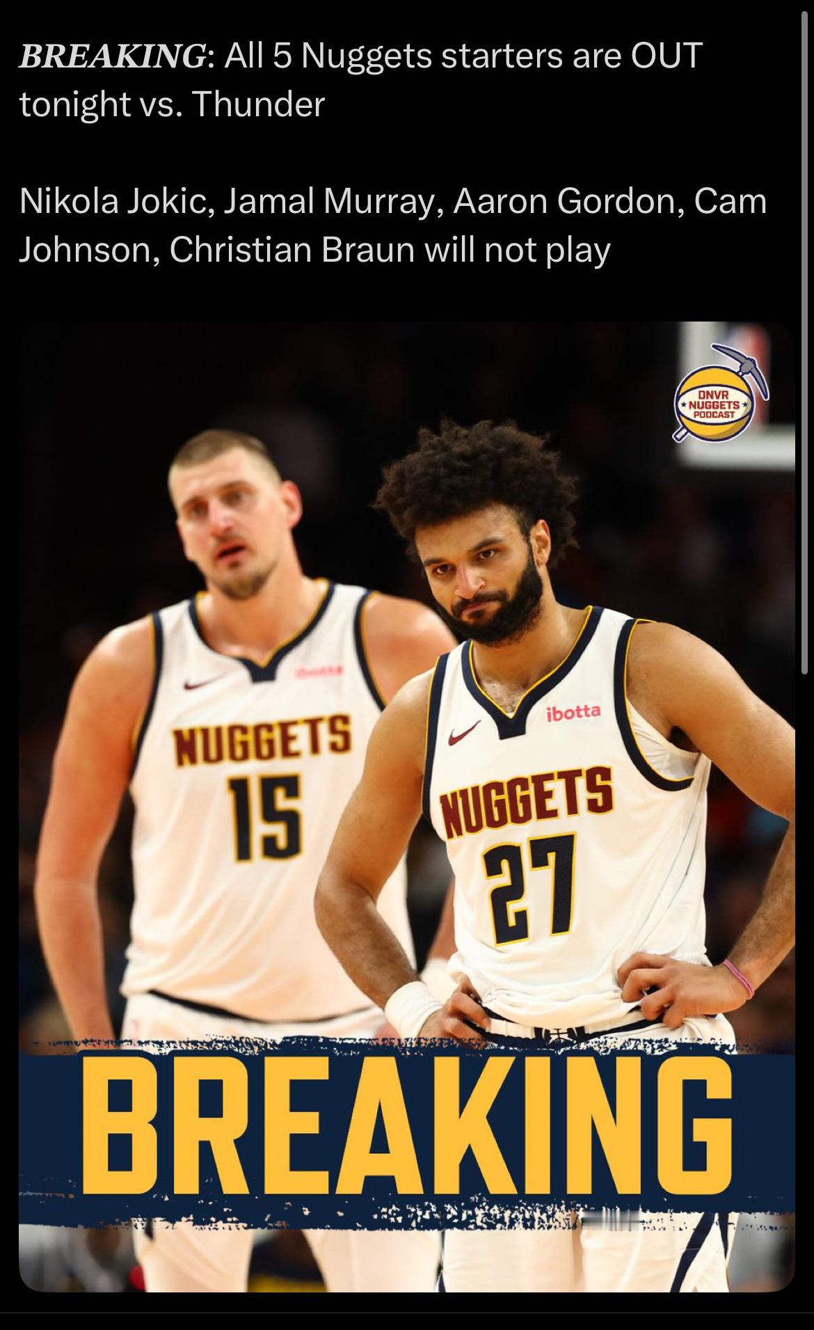 掘金集体轮休！约基奇，穆雷，戈登，卡梅伦约翰逊，布劳恩今天对雷霆不打。 