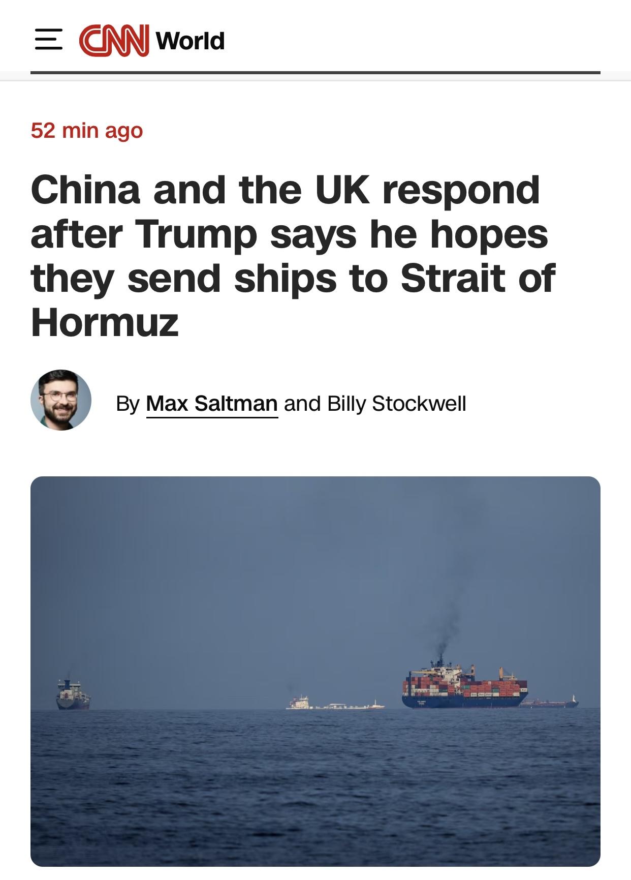 美媒：中英回应特朗普表示希望两国向霍尔木兹海峡派遣军舰

美国有线电视新闻网(C