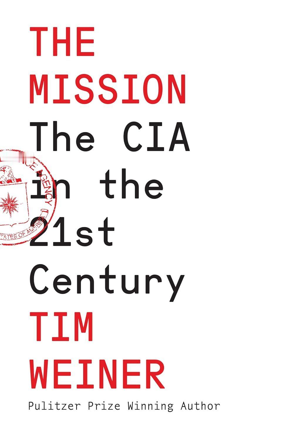 一本好书！研究CIA的著名调查记者蒂姆·魏纳（Tim Weiner）出新作了！一