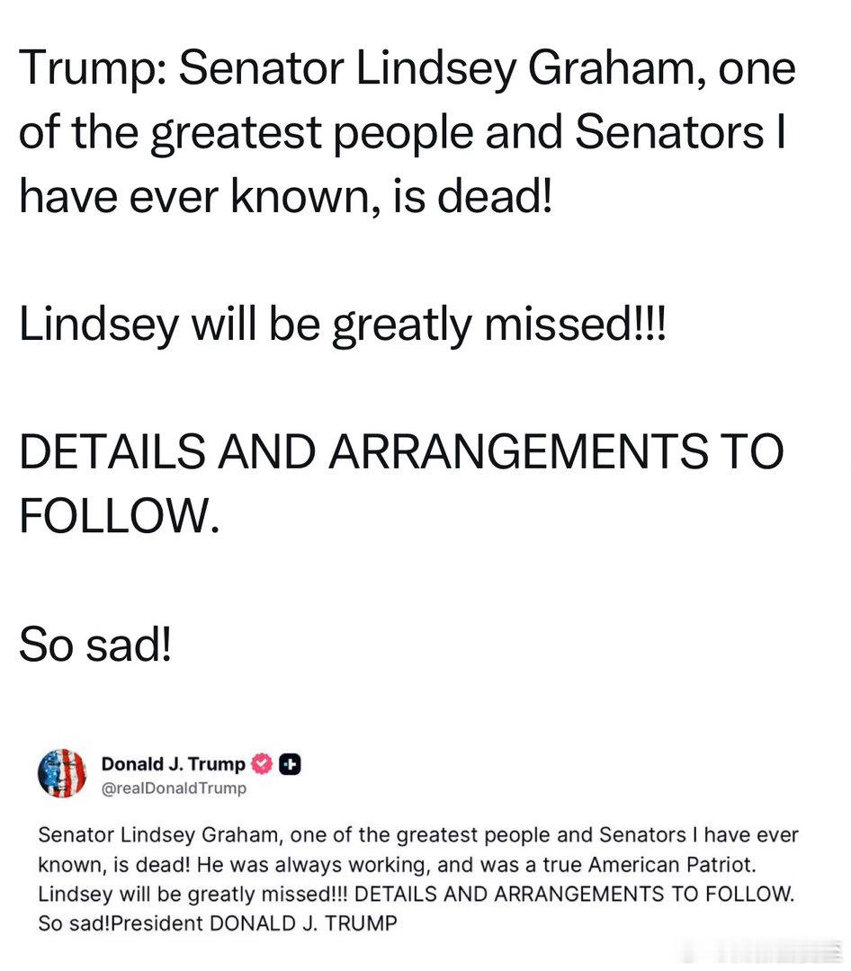 Trump：Lindsey Graham，我认识的人里、参议员里最好的之一，死了