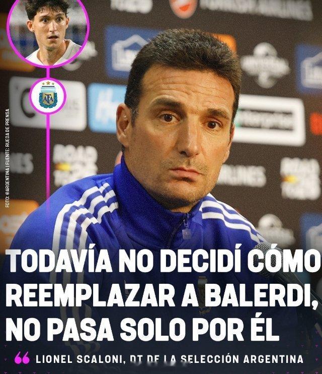 “周二之前不会做决定”🚨🇦🇷当被问及莱昂纳多·巴莱尔迪肌肉撕裂后的替补人选