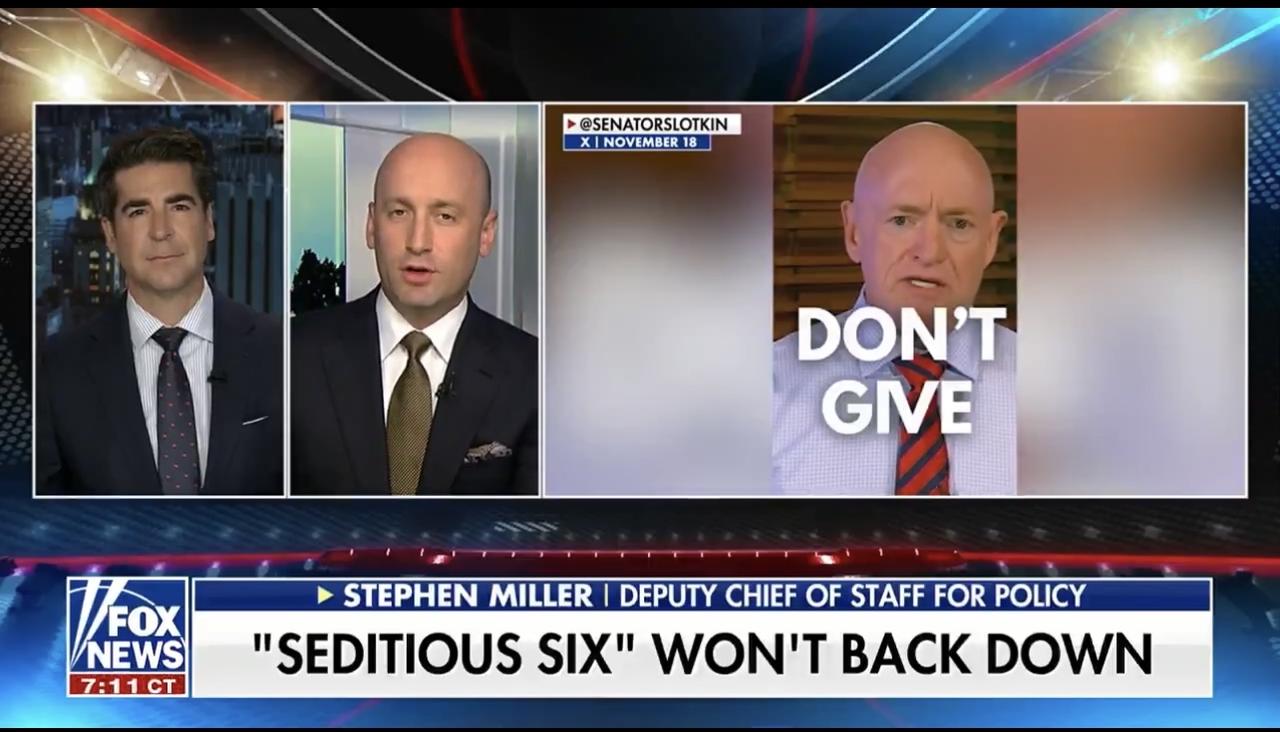 白宫副幕僚长斯蒂芬·米勒刚刚对“煽动叛乱六人组”（六民主党人发视频呼吁军队不要听