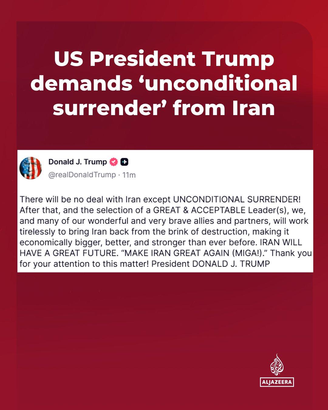 突发新闻——美国总统特朗普在社交媒体发文，要求伊朗“无条件投降”！
消息来源——