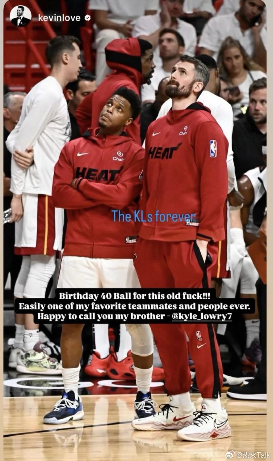 乐福为洛瑞庆生：“绝对是我最喜欢的队友和兄弟之一。”想回到那段时光🥹热火vs骑