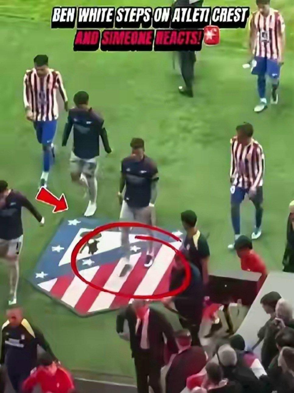 踩队徽激矛盾！本·怀特激怒西蒙尼父子，赛后冲突升级为肢体对抗欧冠马竞vs阿森纳 
