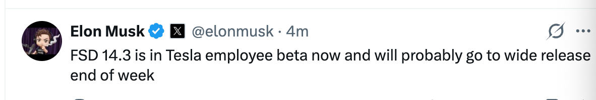 马斯克：FSD 14.3 目前已进入特斯拉员工内测阶段，大概率将于本周末面向全量