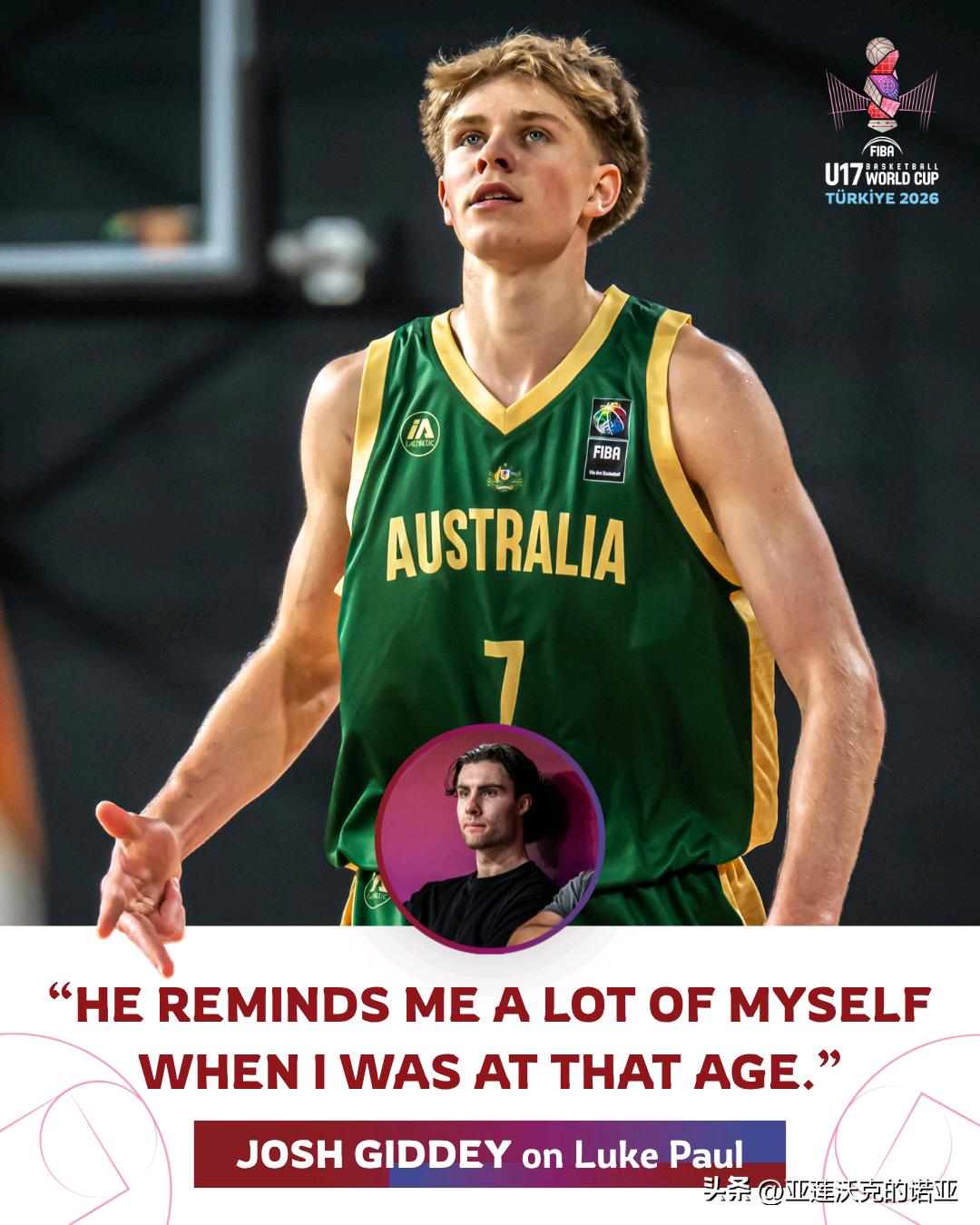 公牛Josh Giddey在土耳其观战U17男篮世界杯，谈到澳大利亚后卫Luke