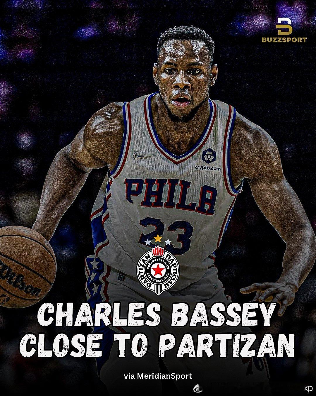 Charles Bassey接近加盟贝尔格莱德游击队欧洲篮球NBA[超话] ​​