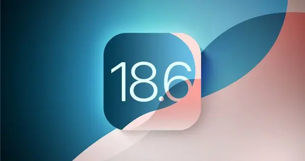 苹果发布iOS 18.6开发者预览版Beta 3，国行AI功能仍待监管批准