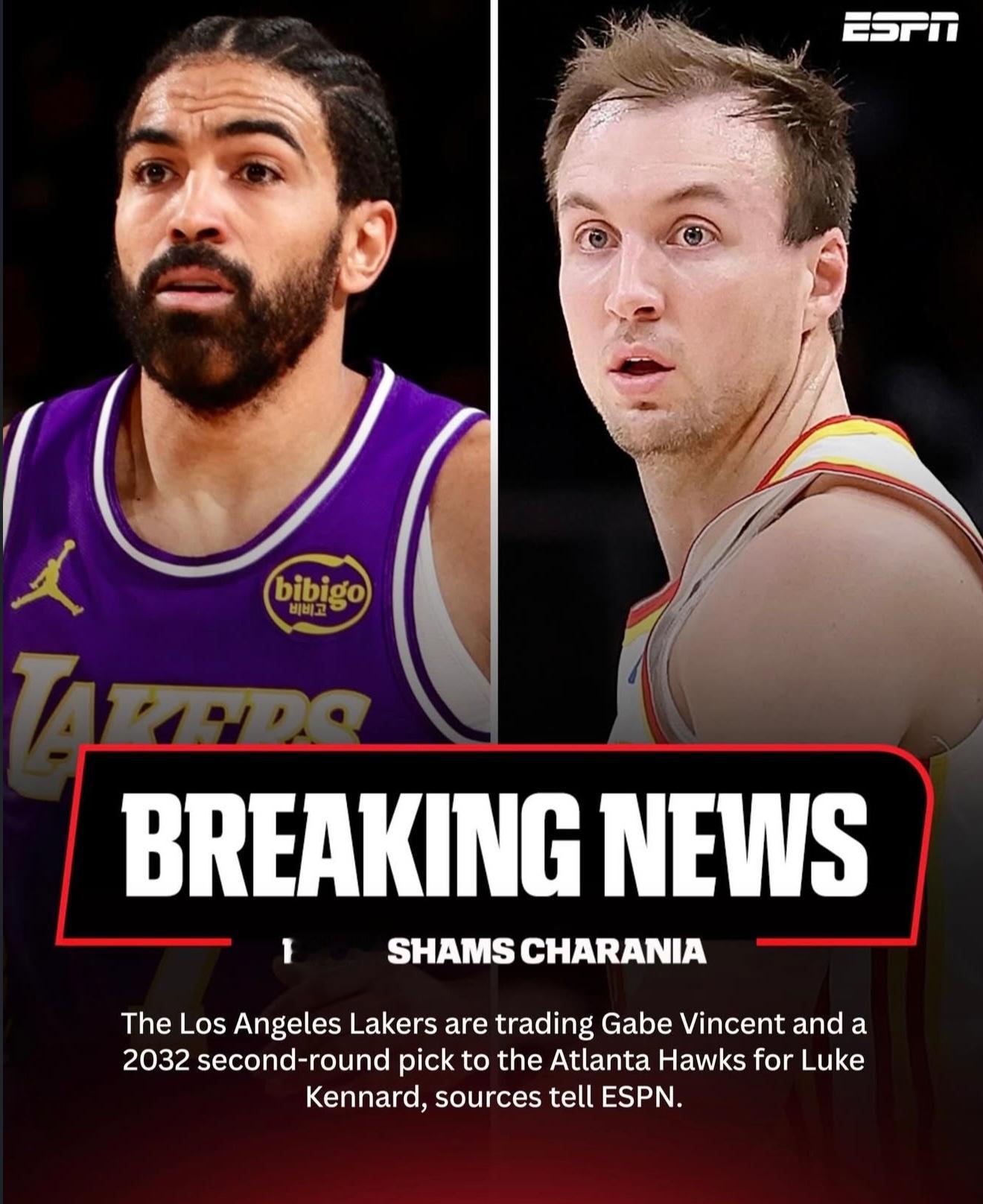 🚨// 老鹰送出肯纳德，从洛杉矶湖人得到加布·文森特及一张2032年的二轮签亚