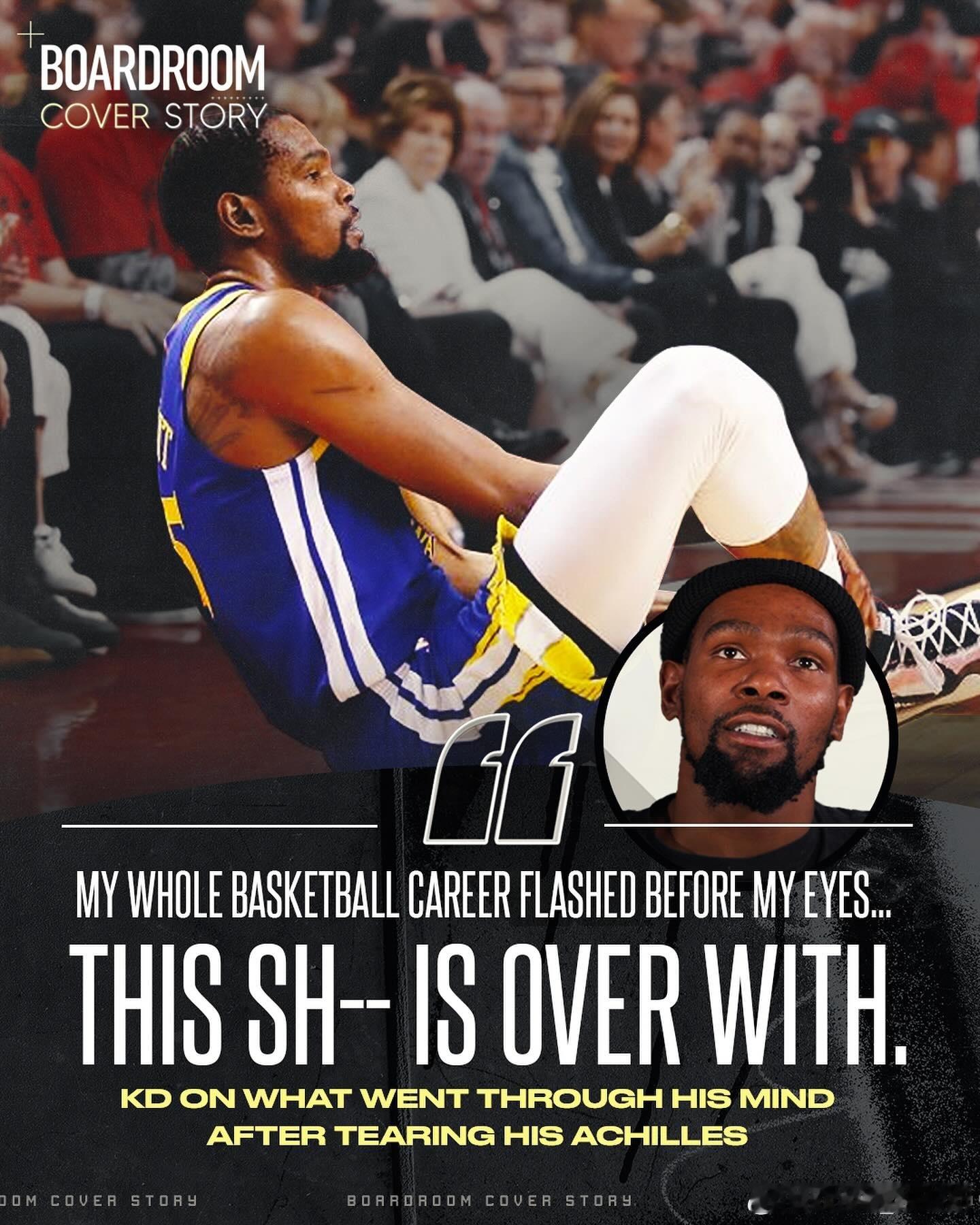 杜兰特谈到了自己2019总决赛G5跟腱断裂的往事：“我倒下之后，我心想我可能再也