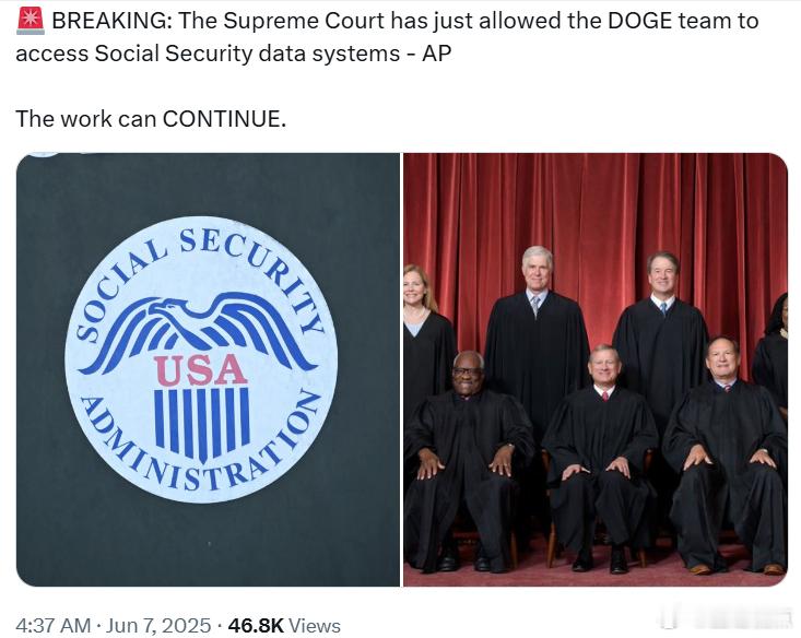 最高法院刚刚允许DOGE团队访问社会保障数据系统工作可以继续。 ​​​