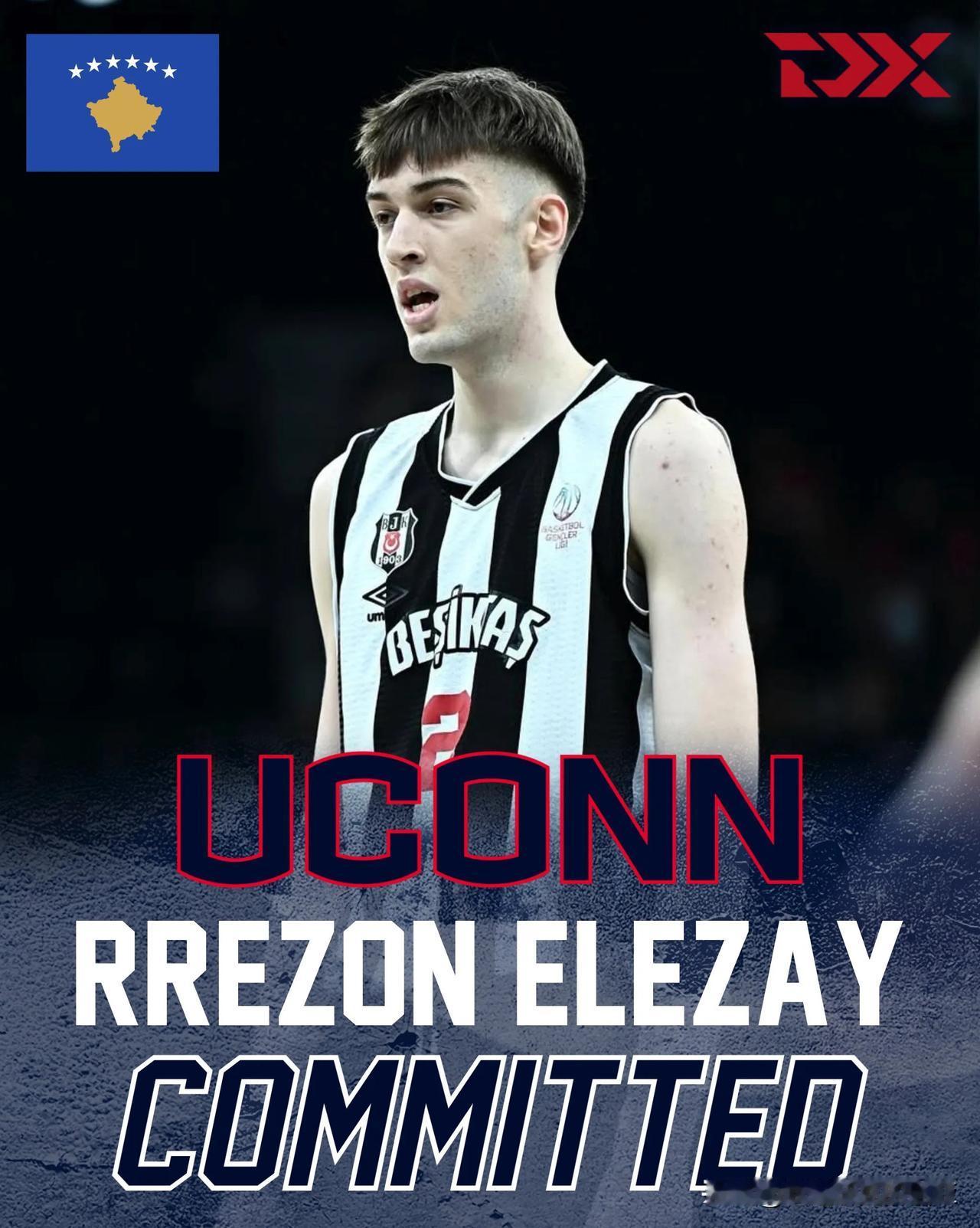 土耳其中锋Rrezon Elezaj宣布承诺NCAA男篮 康涅狄格大学，哈士奇2